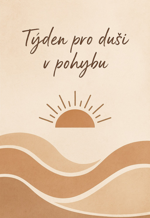 Týden pro duši v pohybu.