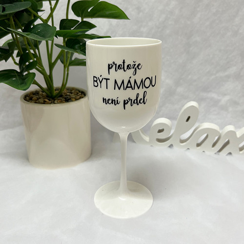 Kelímek bílý “Protože být mámou není prdel”