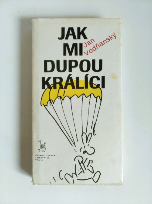 Jak mi dupou králíci - Jan Vodňanský
