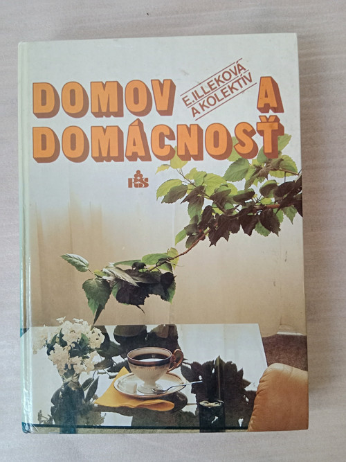 Domov a Domácnosť - E.Illeková a kol.