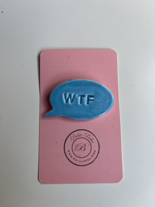 Porcelánová brož WTF — foto 1