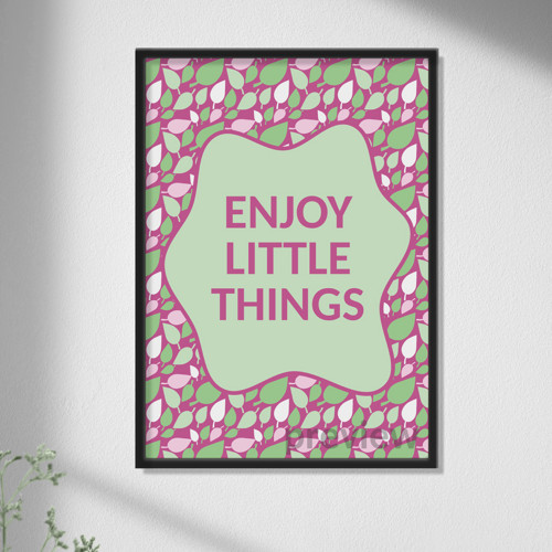 Enjoy little things poster - listí
