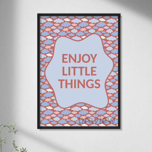 Enjoy little things poster - oblaka — foto 1