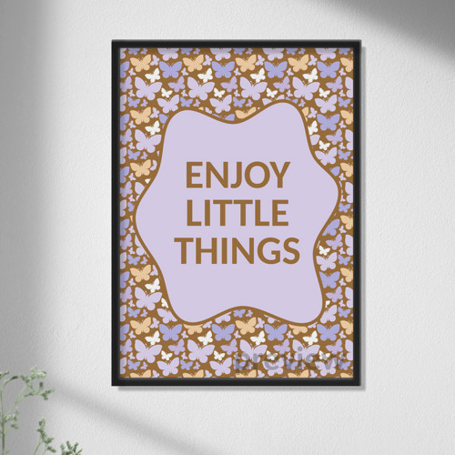 Enjoy little things poster - motýle