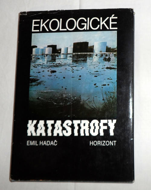 Emil Hadač: EKOLOGICKÉ KATASTROFY, 1987 — foto 1