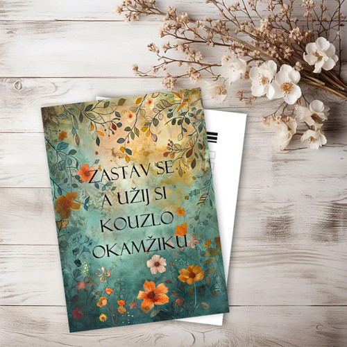 Zastav se a užij si kouzlo okamžiku - pohlednice