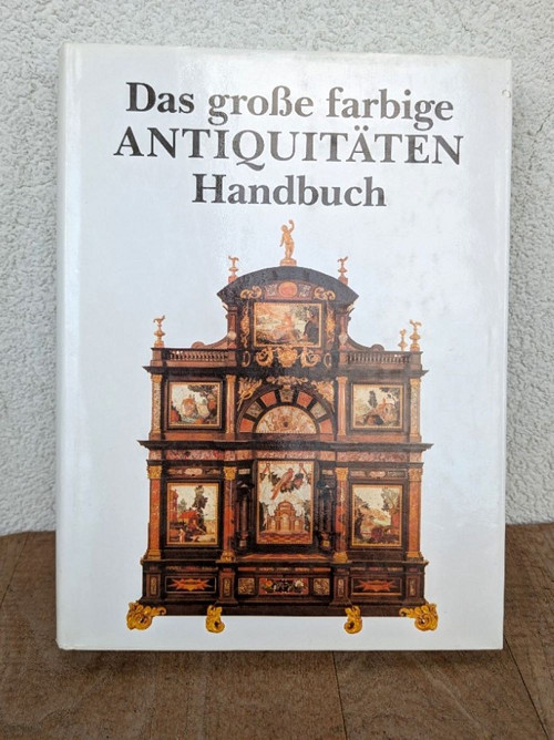 Das grosse farbige Antiquitäten Buch.