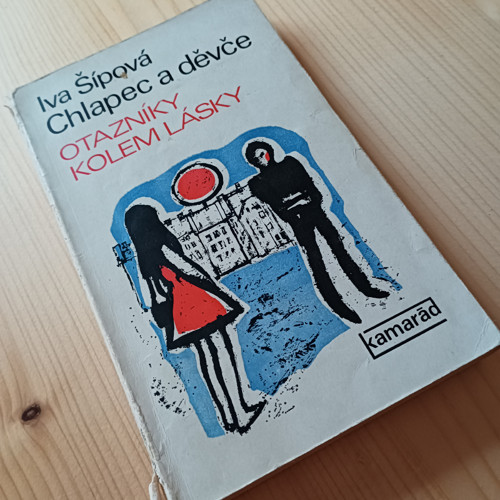 Iva Šípová Chlapec a děvče Otazníky kolem lásky