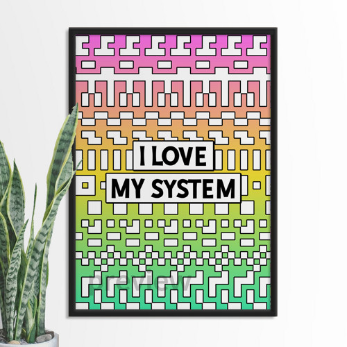 I love my system poster - mix