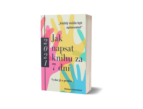 Jak napsat knihu za 7 dní? Vydat ji a prodat.