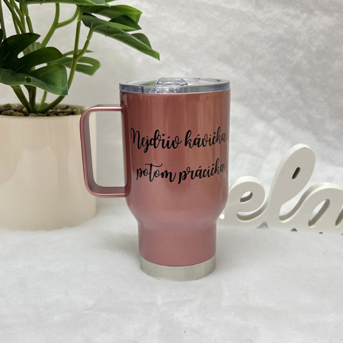 Termohrnek rosegold Nejdřív kávička 450ml