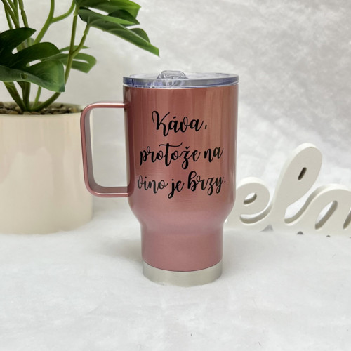 Termohrnek rosegold Na víno je brzy… 450ml