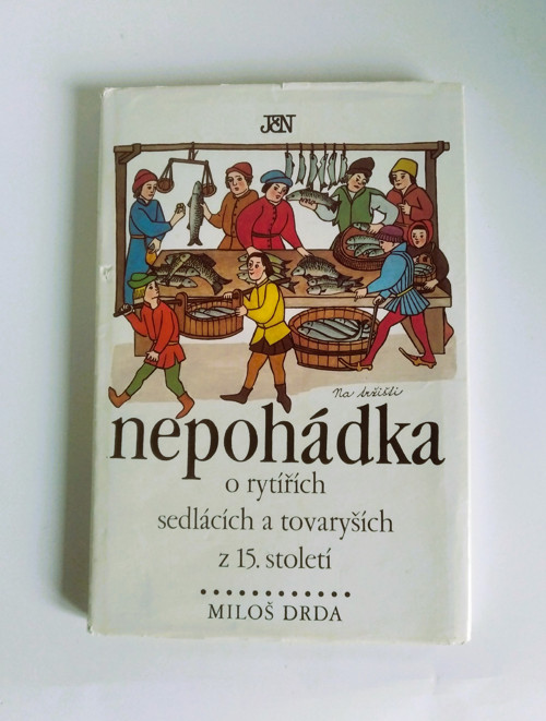 Nepohádka o rytířích, sedlácích a tovaryších