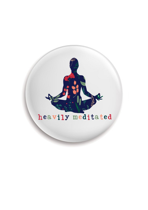 Placka (odznak, button) - Heavily meditated