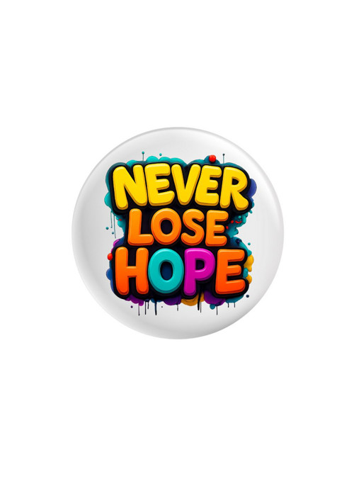 Placka (odznak, button) - Never lose hope