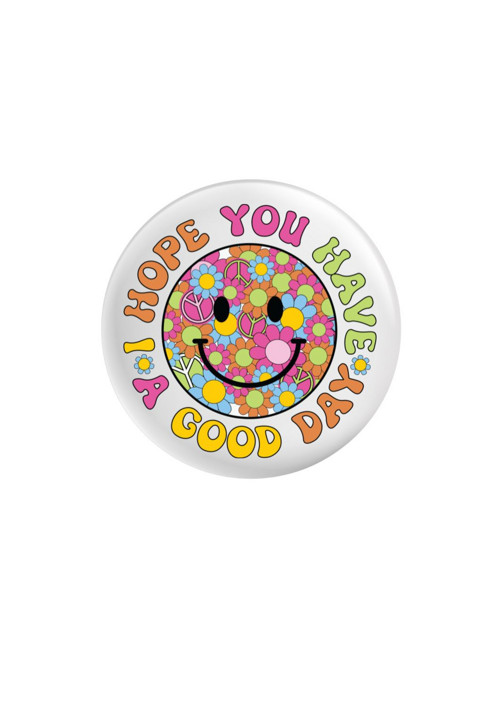 Placka (odznak, button) - Hope you have a good day