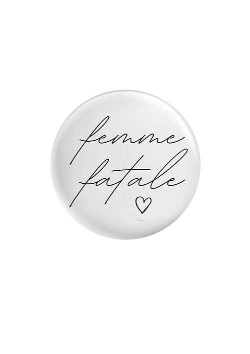 Placka (odznak, button) - femme fatale