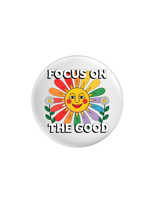 Placka (odznak, button) - Focus on the good