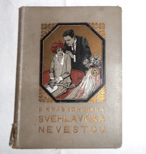 E. Krásnohorská: SVÉHLAVIČKA nevěstou • román 1933