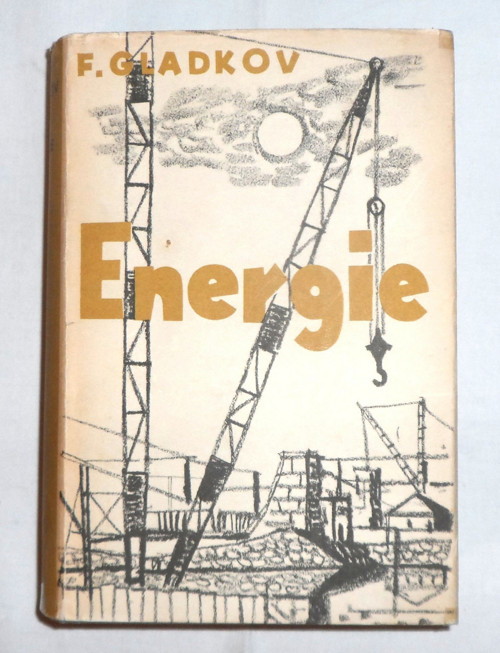 F. V. Gladkov: ENERGIE, román, 1952 — foto 1