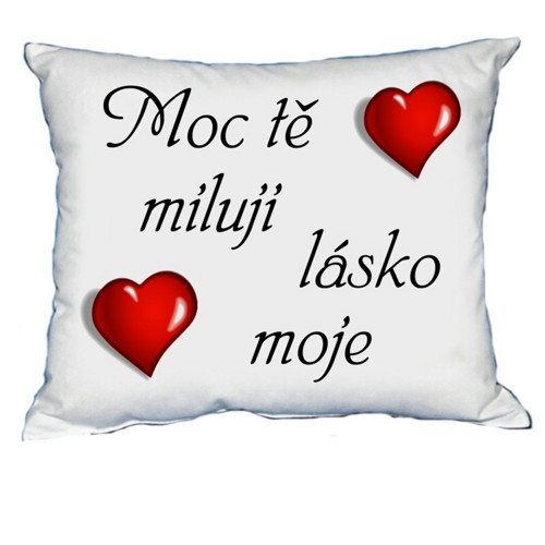 Polštář Svatý Valentýn Moc Tě Miluji lásko moje
