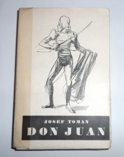 Josef Toman: DON JUAN, historický román, 1945