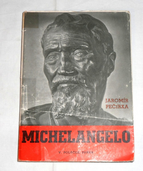 J. Pečírka: MICHELANGELO Buonarroti, 1942