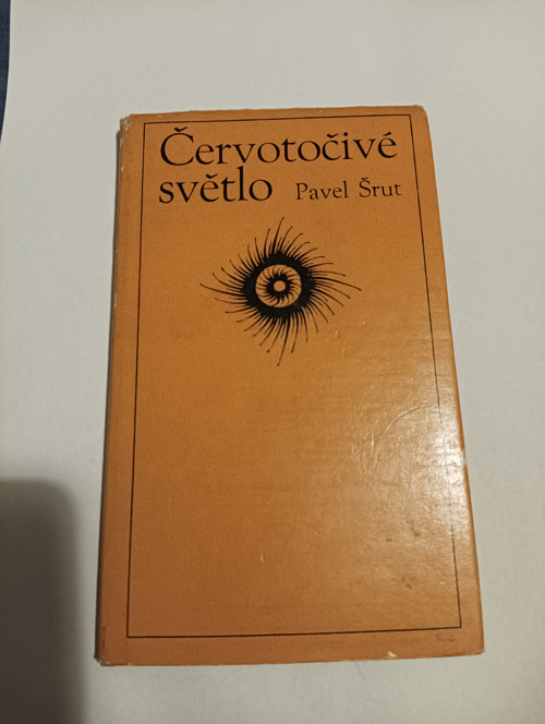 Pavel Šrut Červotočivé světlo