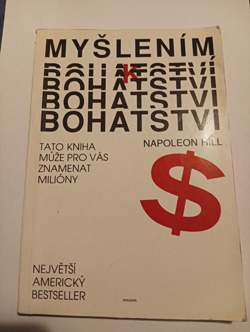 Napoleon Hill Myšlením k bohatství