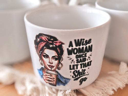 Porcelánové moudro "Wise woman said..."