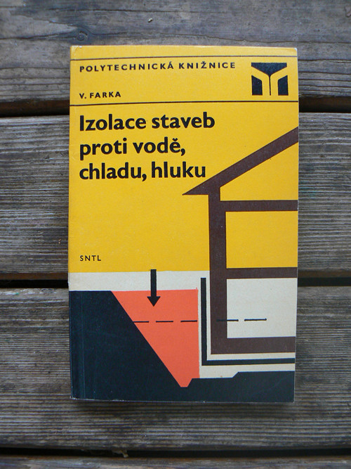 Izolace staveb proti vodě, chladu, hluku