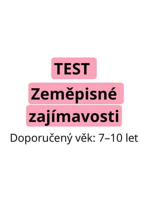 TEST - Zeměpisné zajímavosti (PDF)