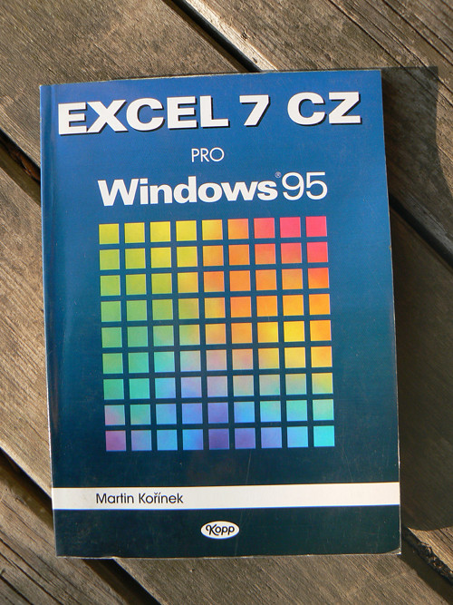 Excel 7 CZ pro Windows 95 - Martin Kořínek — foto 1