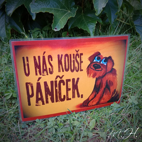 U nás kouše páníček