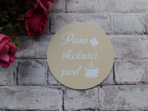 Dřevěný podtácek pro paní školnici