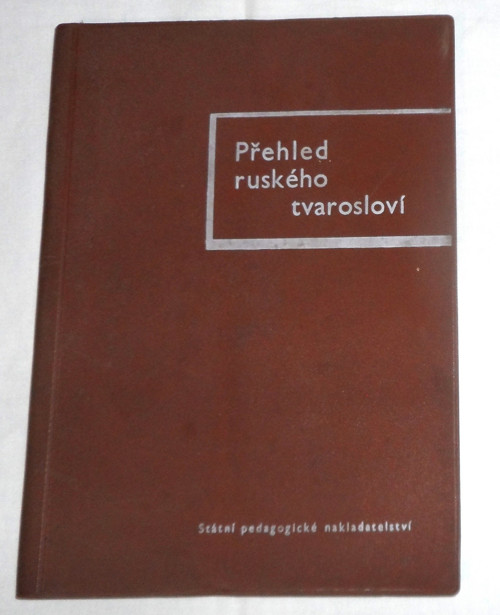 Přehled RUSKÉHO tvarosloví • učebnice, 1960
