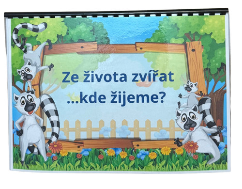 Ze života zvířat: ...kde žijeme?