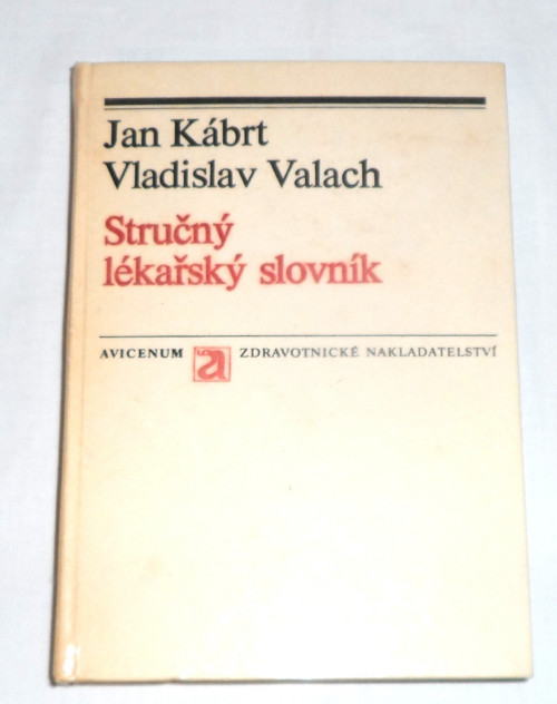 Kábrt, Valach: Stručný lékařský SLOVNÍK, 1984