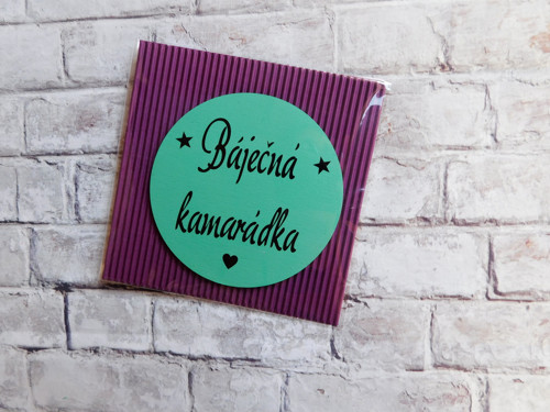 Dřevěná magnetka Báječná kamarádka