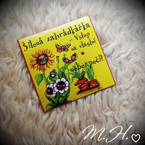 Šílená zahrádkářka - vstup na vlastní nebezpečí!