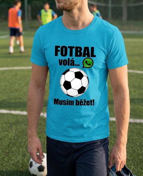 Pánské tričko Fotbal volá musím běžet tyrkysové