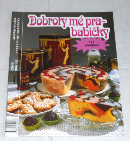 Martin Hruška: DOBROTY mé prababičky, 1997