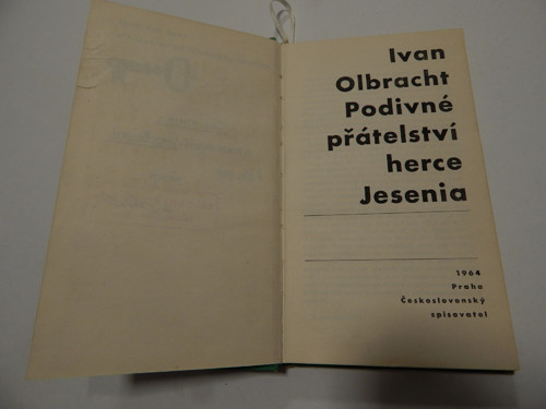 I.Olbracht - Podivné přátelství herce Jesenia
