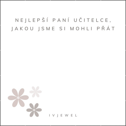 Kartička ,,Nejlepší paní učitelce,…”