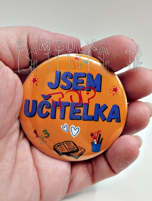 Placka na špendlík - Jsem TOP učitelka (oranžová)