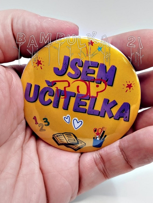 Placka na špendlík - Jsem TOP učitelka (žlutá)
