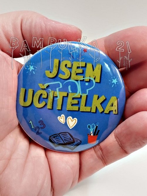 Placka na špendlík - Jsem TOP učitelka (modrá)