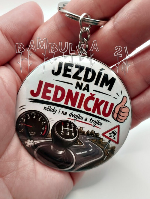 Přívěsek placka "Jezdím na jedničku" - Pro řidiče