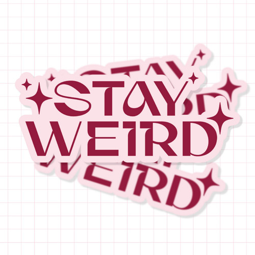 Samolepka Stay Weird
