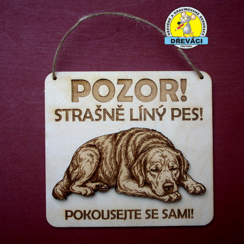 Cedulka POZOR, STRAŠNĚ LÍNÝ PES!.... KV0372 F